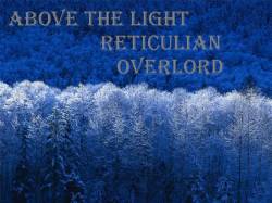 Reticulian Overlord : Above the Light
